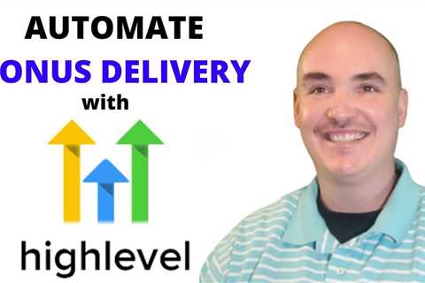 2 Ways How to Deliver Bonuses with GOHIGHLEVEL - Easy Automated Affiliate Bonus Delivery Highlevel