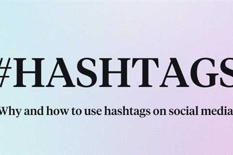 A Quick Guide to Effective Hashtag Use [Infographic] - Digital Marketing Journals Hong Kong -..