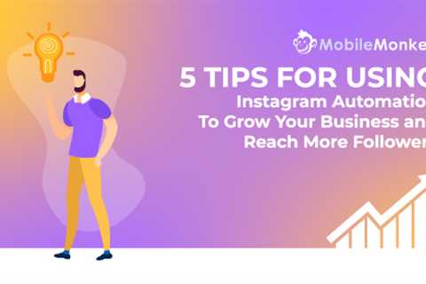 5 Tips for Using Instagram Automation to Grow Your Business and Reach More Followers - Digital..