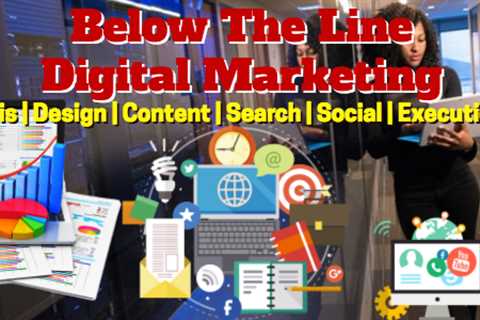 below the line digital marketing - full service digital marketing agency