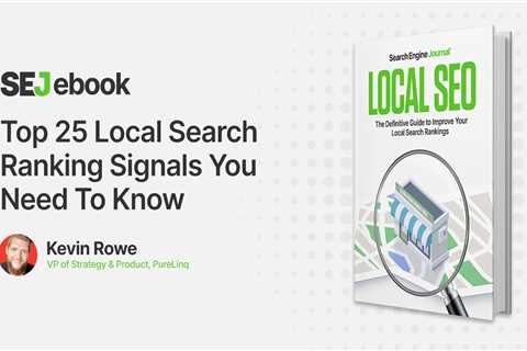 Top 25 Local Search Ranking Signals You Need to Know