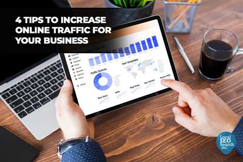 4 Tips to Increase Online Traffic for Your Business
