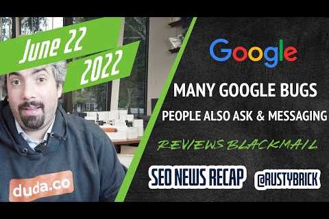Search News Buzz Video Recap: Google Bugs With Indexing, Ads, Analytics, & More, People Also Ask..