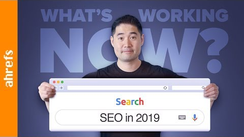 SEO in 2019 - What’s Working Today?