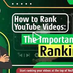 How to Rank YouTube Videos - The Importance of Ranking