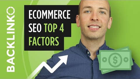 Ecommerce SEO - Get Traffic to Your Online Store [Top 4 Factors]