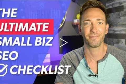 SEO for Small Business: The Ultimate Checklist For Success