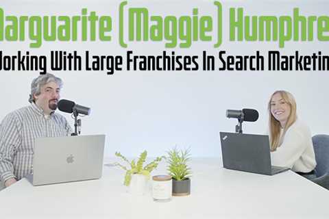 Vlog #190: Marguarite Humphrey’s Career & Challenges Of Working With Large Franchises In Search..