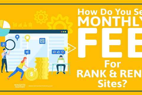 How Do You Set Monthly Fee For Rank And Rent Sites?