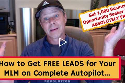 How to Get FREE Leads for Your MLM Network Marketing Business on Complete Autopilot