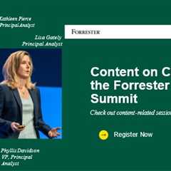 Marketers, If B2B Content Is Your Thing, We Got You! Forrester B2B Summit Agenda Highlights