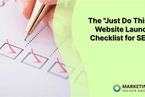 The “Just Do This” Website Launch Checklist for SEO