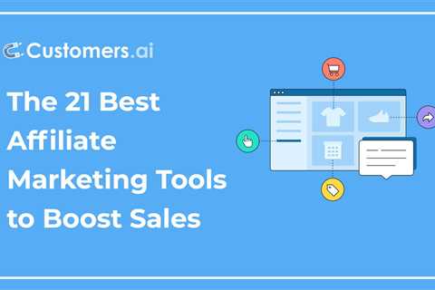 The 21 Best Affiliate Marketing Tools to Boost Sales