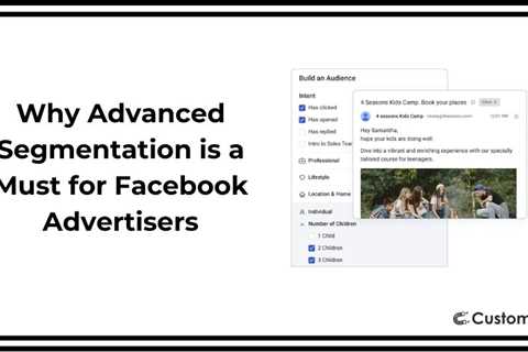 Why Advanced Segmentation is a Must for Facebook Advertisers