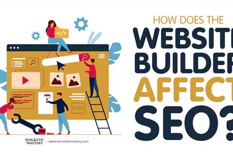 How Does The Website Builder Affect SEO?