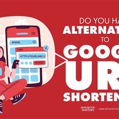 Do You Have Alternatives To Google URL Shortener?