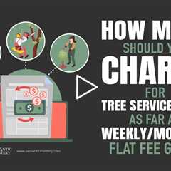 How Much Should You Charge For Tree Service Leads As Far As Weekly/Monthly Flat Fee Goes?