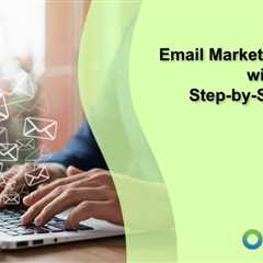 Email Marketing Set-up with CRM: A Step-by-Step Guide