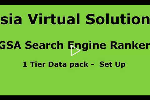 GSA Search Engine Ranker 1 Tier Data pack install, we help Set up GSA Ser, Asia Virtual Solutions