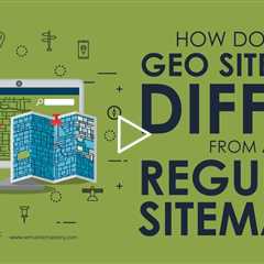 How Does A Geo Sitemap Differ From A Regular Sitemap?