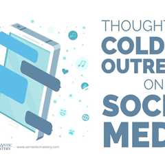 Thoughts On Cold DM Outreach On Social Media