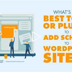 What’s the Best Tool or Plugin to Add Schema to WordPress Sites?