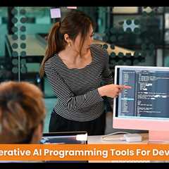 10 Generative AI Programming Tools For Developers