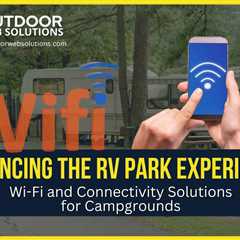 RV Park Wi-Fi: A Campground Owner’s Setup Guide